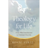 Theology for Life: A Joy-Filled Introduction to Christian Doctrine