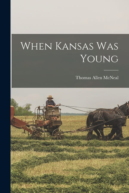 When Kansas was Young - Paperback by Books by splitShops