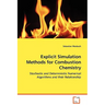 Explicit Simulation Methods for Combustion Chemistry