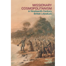 Missionary Cosmopolitanism in Nineteenth-Century British Literature