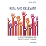 Real and Relevant: A Guide for Service and Project-Based Learning