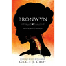 Bronwyn: A Fantasy Austen Retelling (Magical Regency Book 6)