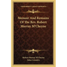 Memoir And Remains Of The Rev. Robert Murray M'Cheyne