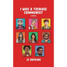 I Was a Teenage Communist