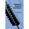 Dielectric Material Handbook