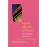 A Good Night Out for the Girls: Popular Feminisms in Contemporary Theatre and Performance