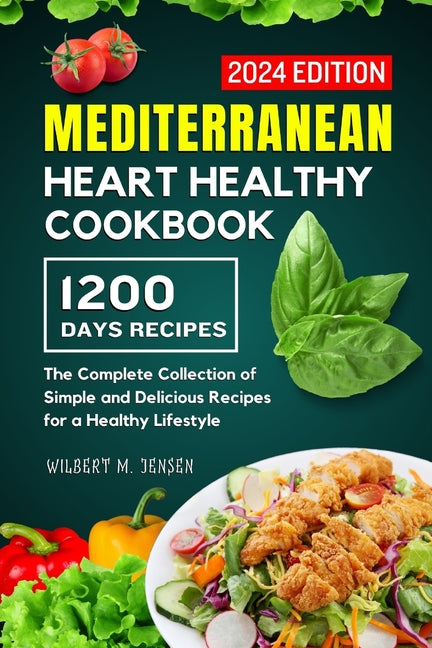 Mediterranean Heart Healthy Cookbook: The Complete Collection of Simple and Delicious Recipes for a Healthy Lifestyle - Paperback by Books by splitShops