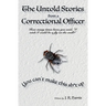 The Untold Stories From a Correctional Officer