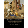The Bible Among Ruins: Time, Material Remains, and the World of the Biblical Writers