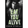 Eat You Alive