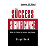 The From Success to Significance: When the Pursuit of Success Isn't Enough