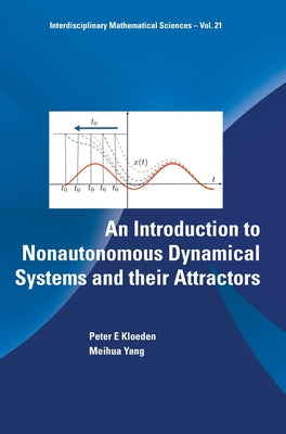 An Introduction to Nonautonomous Dynamical Systems and Their Attractors - Hardcover by Books by splitShops