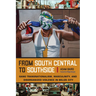 From South Central to Southside: Gang Transnationalism, Masculinity, and Disorganized Violence in Belize City