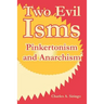 Two Evil Isms: Pinkertonism and Anarchism