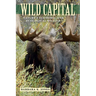 Wild Capital: Nature's Economic and Ecological Wealth