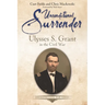 Unconditional Surrender: Ulysses S. Grant in the Civil War