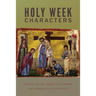 Holy Week Characters
