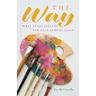 The Way: Bible Study Lessons for High School Girls