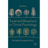Travel and Movement in Clinical Psychology: The World Outside the Clinic