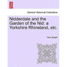 Nidderdale and the Garden of the Nid: a Yorkshire Rhineland, etc.