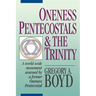 Oneness Pentecostals and the Trinity