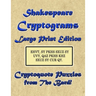 Shakespeare Cryptograms Large Print Edition: Cryptoquote Puzzles from The Bard!
