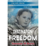 Destination Freedom: Escape from Tyranny