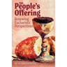 The People's Offering: Renewing Eucharistic Perspectives