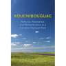 Kouchibouguac: Removal, Resistance, and Remembrance at a Canadian National Park