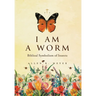 I Am A Worm: Biblical Symbolism of Insects