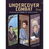 Undercover Combat: Courageous Spies of World War I
