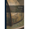 Fever: Its Pathology and Treatment by Antipyretics