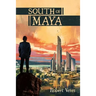 South of Maya