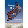 Kanga in the Breeze: The True Story of an Unusual Sisterhood
