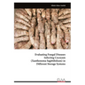 Evaluating Fungal Disease sInfecting Cocoyam (Xanthosoma Sagittifolium) in Different Storage Systems