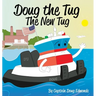 Doug the Tug: The New Tug