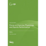 Focus on Exercise Physiology and Sports Performance