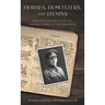 Horses, Howitzers, and Hymns: The Story of Lieut. Skey, MC, and His Father in the Great War