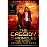 The Cassidy Chronicles - The Spark Before the Fire