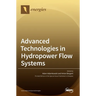 Advanced Technologies in Hydropower Flow Systems