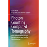 Photon Counting Computed Tomography: Clinical Applications, Image Reconstruction and Material Discrimination