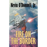 Fire on the Border