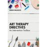 Art Therapy Directives: An Intervention Toolbox