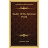 Reality Of The Spiritual World