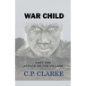 War Child - Attack On The Village