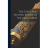 The First And Second Books Of The Maccabees