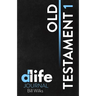 D-Life Journal: Old Testament 1
