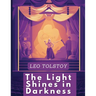 The Light Shines in Darkness: A Drama