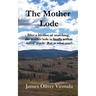 The Mother Lode: After a lifetime of searching, the mother lode is finally within Amos' reach. But at what cost?