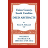 Union County, South Carolina Deed Abstracts, Volume II: Deed Books G-K (1800-1811 [1769-1811])